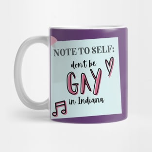 Don't Be Gay in Indiana - The Prom Musical Quote Mug